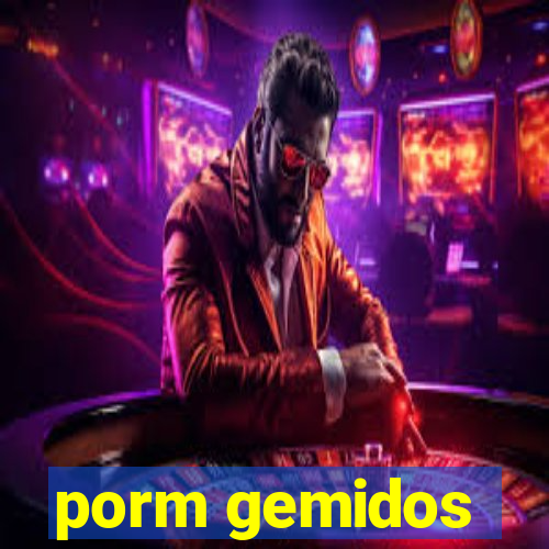 porm gemidos